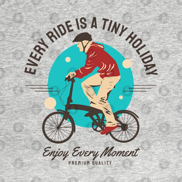 every ride is a tiny holiday by busines_night